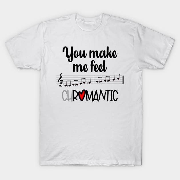 You Make Me Feel Chromantic T-Shirt by DeliriousSteve